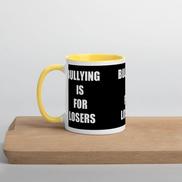 Bullying is for Losers Mug with Color Inside - Onley Dreams Infinity