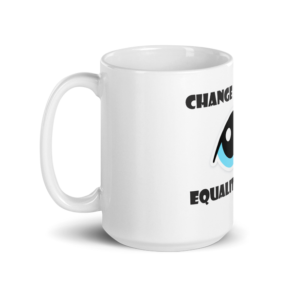 Change Reaction Equality Now Ceramic Mug - Onley Dreams Infinity