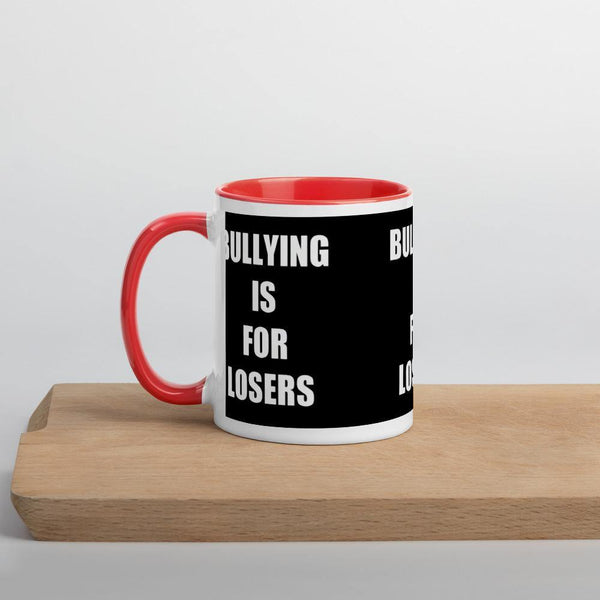 Bullying is for Losers Mug with Color Inside - Onley Dreams Infinity